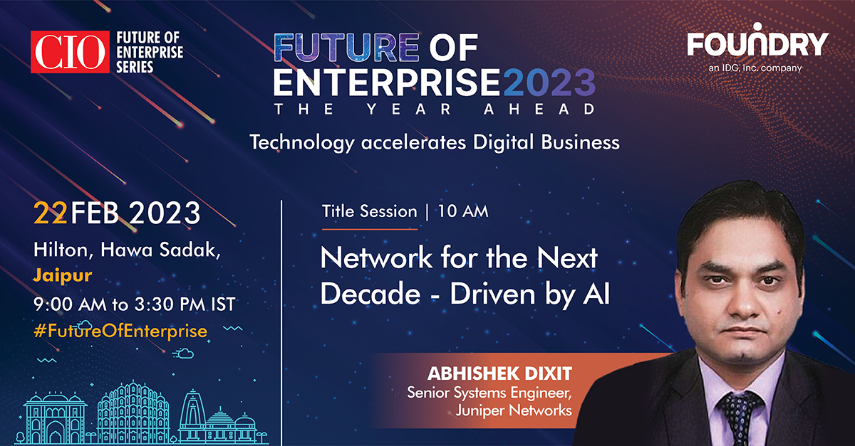 Join the #powerpack session lead by Abhishek Dixit of <a href="/JuniperNetworks/">HPE Juniper Networking</a> on the topic 'Network for the Next Decade - Driven by AI' only at #futureofenterprise series Jaipur on 22nd February 2023 at Hilton, Hawa Sadak 10 AM hosted and moderated by <a href="/yogsyogi1/">Yogesh Gupta</a> of <a href="/FoundryIDG/">Foundry</a>