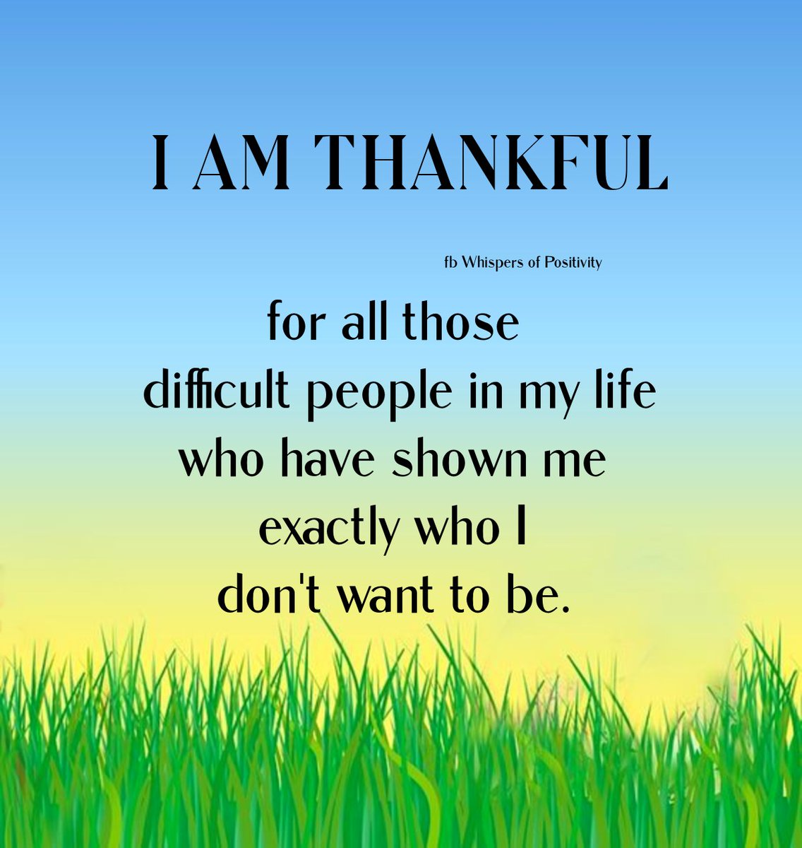 Inspiration by John on Twitter: "I am thankful for all of those difficult people in my life who ...