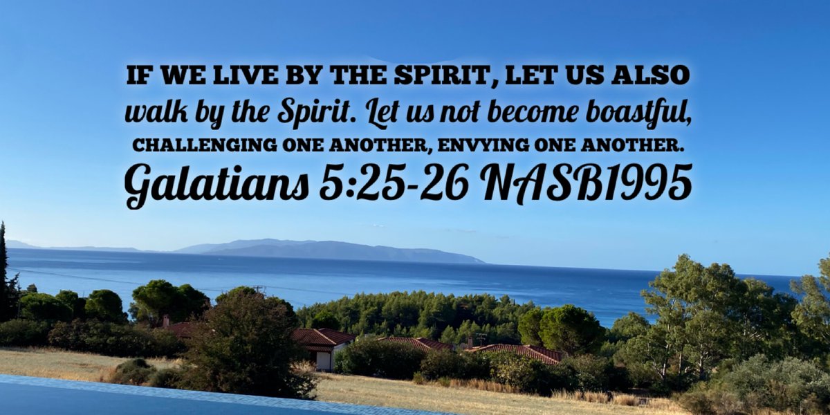 #Galatians52526 #livebytheSpirit #walkbytheSpirit #donotboast #donotargue #donotenvy