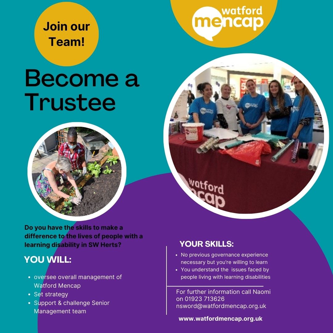 Watford Mencap are looking for new Trustees to enrich and diversify the Board, helping people with a learning disability in SW Herts. No previous governance experience is necessary but you will be motivated to help people living with a learning disability. watfordmencap.org.uk/jobs/trustee