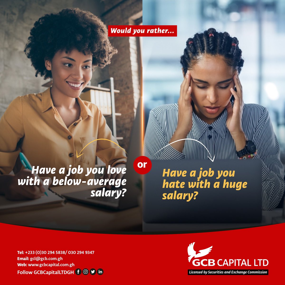 gcbcapitalltdgh's tweet photo. Would you rather...
Have a job you hate with a huge salary OR have a job you love with a below-average salary?
#wouldyourather #thisorthat #moneyquestions #decisions #investment #moneymatters #financialfreedom #fridayfun #growwithGCL https://t.co/0iGY1iWLrQ