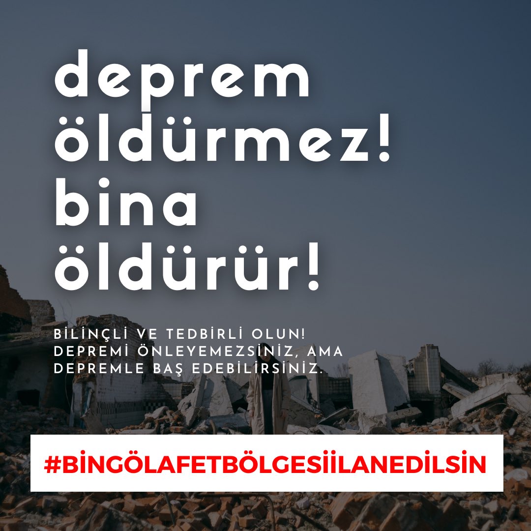 Deprem öldürmez! bina öldürür! #BingölAfetBölgesiİlanEdilsin