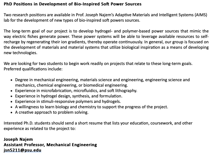 Come join our team at <a href="/PSUEngineering/">Penn State College of Engineering</a>: My lab has two Ph.D. openings for projects related to the development of bio-inspired soft power sources (details below). If you are interested please send me an email with your cv. <a href="/PennStateMRI/">Materials Research</a> <a href="/PennStateMatSE/">MatSE @ Penn State</a> <a href="/PSUMechEng/">Penn State Mechanical Engineering</a>