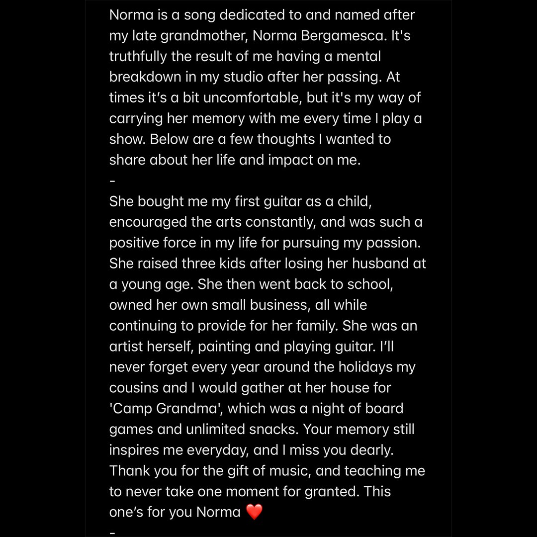 Norma || Out now via <a href="/EntelectImprint/">Entelect</a> 

Norma is a song dedicated to and named after my late grandmother, Norma Bergamesca. Below you can swipe through to read about the impact she had on my journey, and what this song means to me ❤️. 

Stream // Purchase: album.entelmusic.net/Norma
