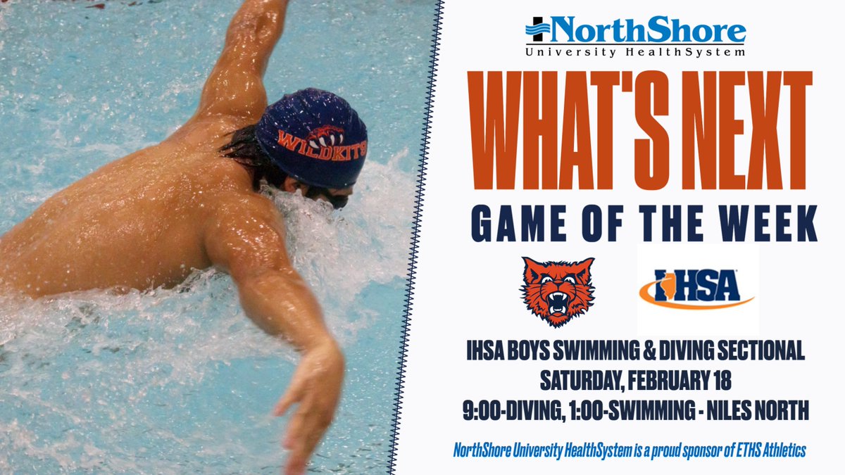 ETHSports's tweet image. "WHAT'S NEXT" Game of the Week @NorthShoreWeb

Boys Swimming &amp;amp; Diving looks to defend last year's #IHSAKits Sectional Championship this Saturday at Niles North!!! Buy your tickets online at gofan.co/app/events/874…