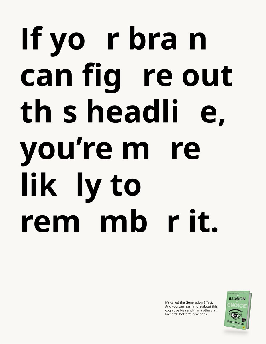 rshotton's tweet image. This is a nice twist on the generation effect

The creative pair @uberlyle &amp;amp; Penn Li have used it to make an ad for my next book, The Illusion of Choice