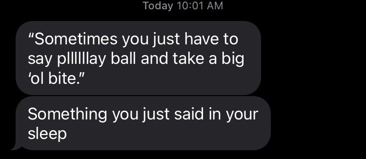 Had a dream I was eating baseballs. Woke up to this text. #playball