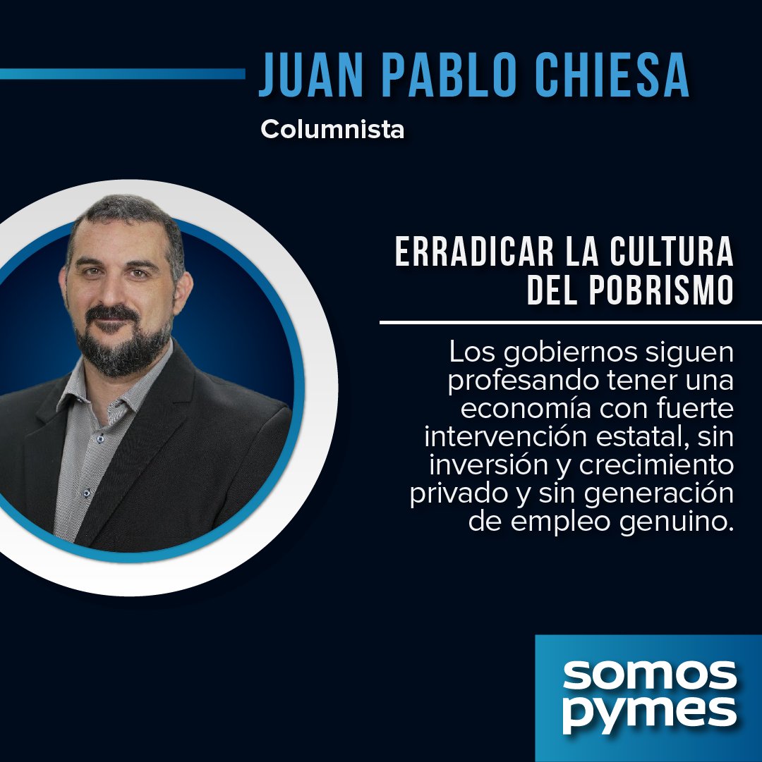 ▶️ #COLUMNA

Erradicar la cultura del pobrismo
Por: @chiesajuanpablo 

👉 somospymes.com.ar/item/62509-err…

#SomosPymes #PyMES #Cultura #Pobrismo #Erradicación #Gobierno #Capitalismo #BatallaCultural #EmpleoGenuino #CrecimientoEconómico #InversiónPrivada #Educación #JuanPabloChiesa