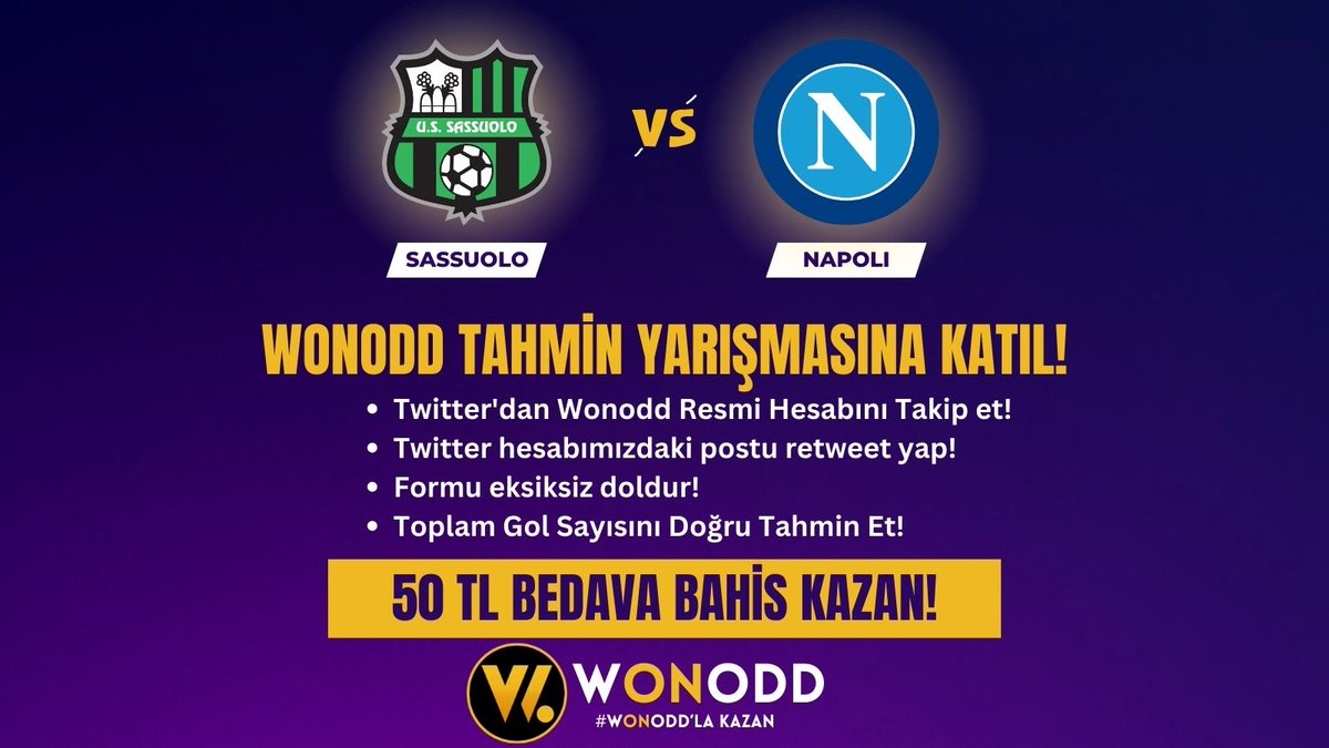 wonoddresmi's tweet photo. Yarışma Başlıyor!
Sassuolo - Napoli maçında toplam gol sayısını doğru tahmin et, 50 TL Bedava Bahis kazan!
Yarışmaya katılmak için hemen linke tıkla! ✅
https://t.co/D0BEPZlOY9
https://t.co/5ZPQ10HZz0
#Wonodd #BedavaBahis #Bonus #Napoli #Sassuolo #SerieA #FreeBet #bahis https://t.co/0aIt7NgDRR