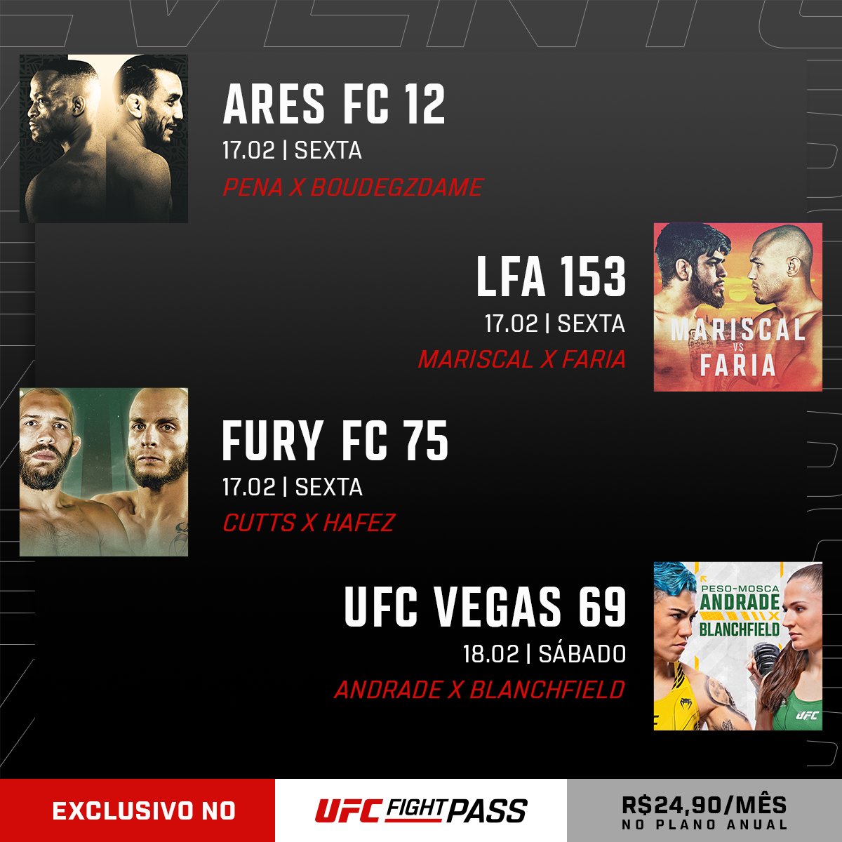 UFCBJJBrasil's tweet image. 📅 Agenda EXCLUSIVA do UFC Fight Pass deste final de semana:

17/02 (sexta-feira)
15h - ARES FC 12
23h - FURY FC 75
23h - LFA 153

18/02 (sábado)
23h59 - UFC VEGAS 69

 Apenas assinantes têm acesso aos eventos na íntegra. Assine agora: bit.ly/3Q91XIY

#ufcfightpass #ufc