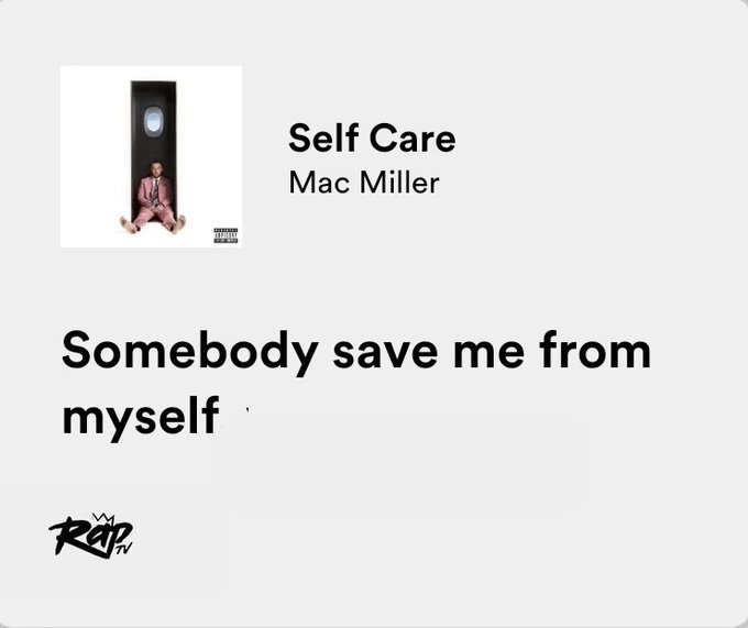 relatable iconic lyrics on Twitter "mac miller / self care https//t.co/IginKRy74C" / Twitter
