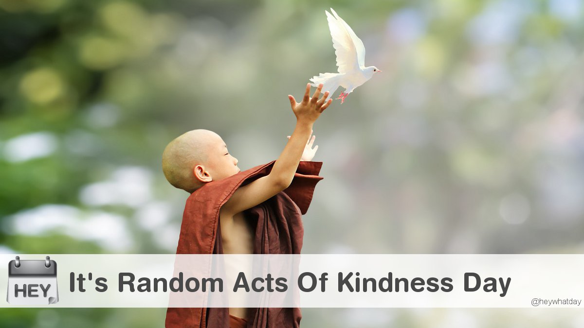 It's Random Acts Of Kindness Day! 
#RandomActsOfKindnessDay #NationalRandomActsOfKindnessDay #RAKDay