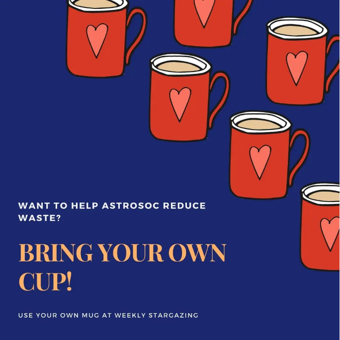 UoMAstroSoc's tweet photo. Bring along your best mugs/cups to AstroSoc this week for stargazing and boardgames and help us reduce waste! Bear in mind that we might secretly vote for the best mug and give out prizes. See you all next Thursday! ;) https://t.co/HGNOSNvfqY