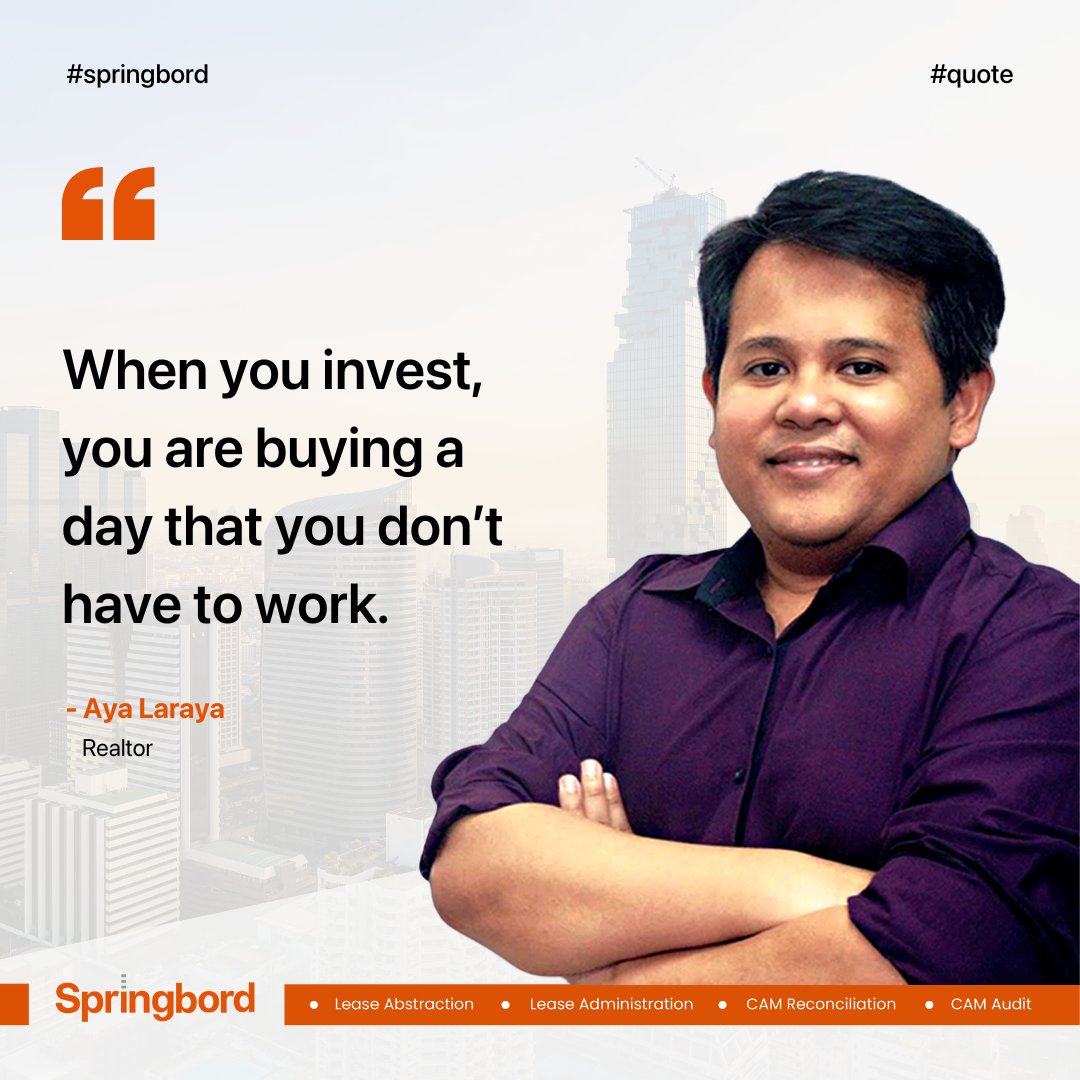 RE_DataProvider's tweet image. #fridayquotes #quotefortheday #AyaLaraya #Realtor
.
.
.
“When you invest, you are buying a day that you don’t have to work.”  – Aya Laraya, Realtor
.
.
.
#Springbord #CommercialRealEstate #Lease #Abstraction #Administration #Management #CAM #Reconciliation #Property #Services