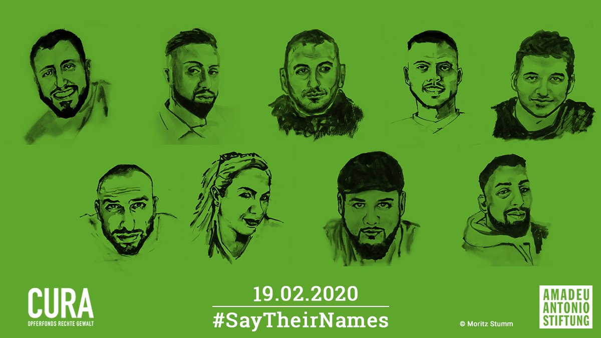 Wir sagen die Namen der Opfer - nicht des Täters!

Sedat Gürbüz
Fatih Saraçoğlu
Hamza Kurtović
Gökhan Gültekin
Mercedes Kierpacz
Vili-Viorel Păun
Said Nesar Hashemi
Ferhat Unvar
Kaloyan Velkov
Gabriele Rathjen

#Hanau #Saytheirnames #KeinVergessen