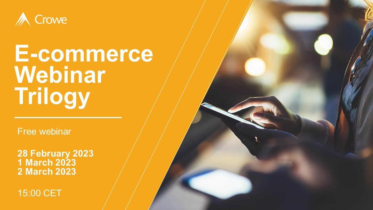Crowe_Valente's tweet photo. Crowe experts from #UK and #EU will discuss the know-how gained from #experience in helping e-commerce clients. 
Participating is free and to do so simply click here: https://t.co/saM0BNxSG0. https://t.co/jmIZWz70wG
