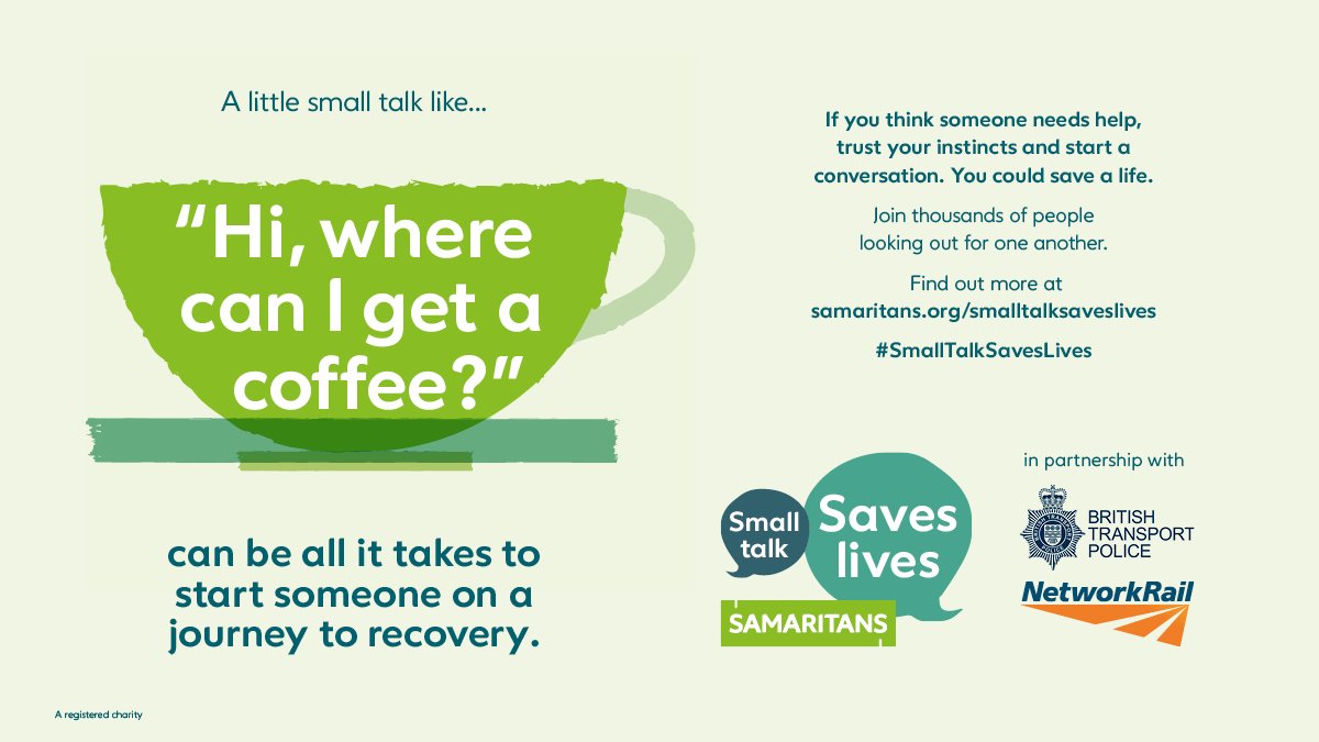 @samaritanscharity #smalltalksaveslives campaign starts today 
 
A little small talk & a simple question like ‘Hi, where can I get a coffee?’ can be all it takes 
@northernassist  @officialtfgm #midcheshirerailway