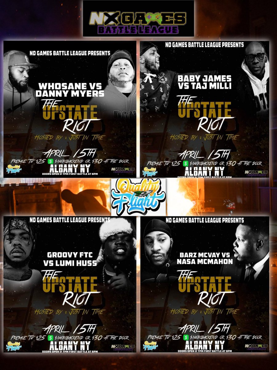 Nyce Da Beast (@datz_nyce) on Twitter photo Yall might want to pull up to Albany, NY for this card!!!
@NoGamesNGBL presents
The Upstate Riot
<a href="/845_Whosane/">Sane if u say so</a> v. <a href="/metaphormessiah/">DANNY MYERS</a>
<a href="/BabyJames77/">Baby James GUNzalez</a> v. <a href="/TajMilli/">Milli_OTM_General</a>
@GFromthechest v. <a href="/LumiHuss/">LUMI HUSS</a>
Barz McVay v. <a href="/NasaMcmahon/">Ghost of Anthony!!</a>
April 15th... Yall might want to pull up to Albany, NY for this card!!!
@NoGamesNGBL presents
The Upstate Riot
<a href="/845_Whosane/">Sane if u say so</a> v. <a href="/metaphormessiah/">DANNY MYERS</a>
<a href="/BabyJames77/">Baby James GUNzalez</a> v. <a href="/TajMilli/">Milli_OTM_General</a>
@GFromthechest v. <a href="/LumiHuss/">LUMI HUSS</a>
Barz McVay v. <a href="/NasaMcmahon/">Ghost of Anthony!!</a>
April 15th...