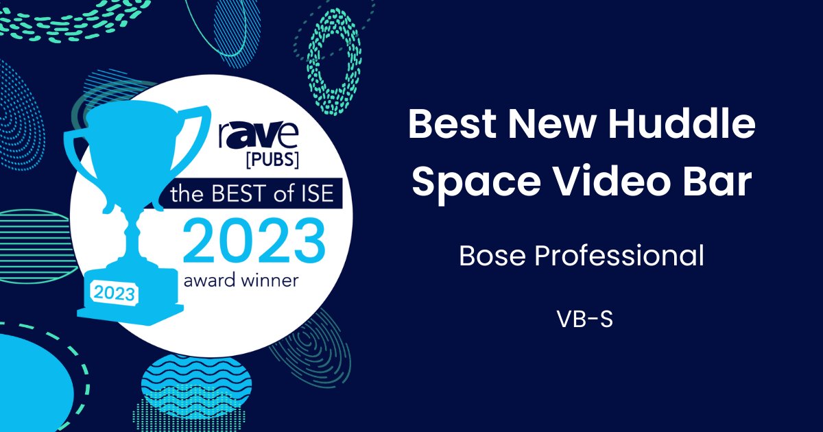 Exciting news! The <a href="/BosePro/">Bose Professional</a> VB-S won 'Best New Huddle Space Video Bar' for rAVe's Best of ISE Awards. Congrats to the team for their innovation &amp; dedication to providing high-quality audio and video solutions. ravepubs.com/congratulation…
 
#BoseProfessional #BestOfISEAwards #ISE2023