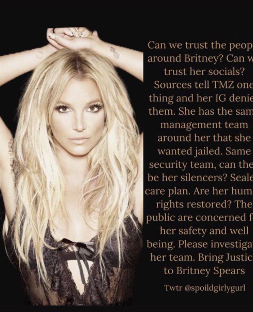 MichelleLynn367's tweet photo. @JamesOKeefeIll @TuckerCarlson @KayaJones @IGGYAZALEA is there any1 willing 2 look into the safety/well-being of #BritneySpears Same team,security,SEALED care plan. No 1 has seen her.Socials run by 9mgrs.Human rights intact? Investigate team ##JusticeForBritney #FreeBritneyFriday https://t.co/bXaSd9jECa