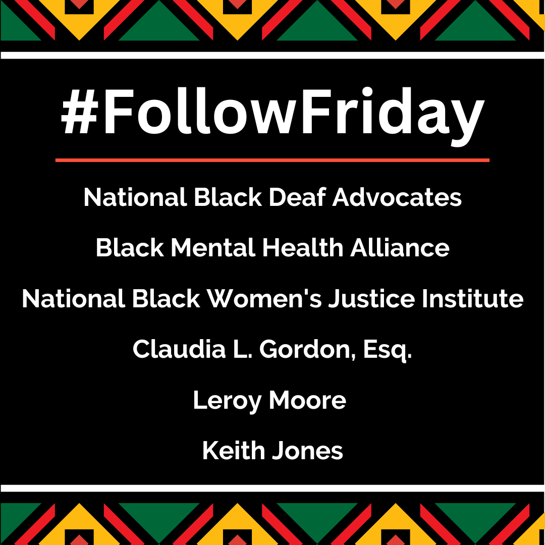 Celebrate Black History all year by following these pioneers, activists, and advocates dedicated to uplifting the voices of Black people with disabilities and Black Deaf people. 

@NBDAdvocates 
@bmhaofficial 
@NBWJInstitute 
@ClaudiaLGordon 
@kriphopnation 
@dasoultoucha