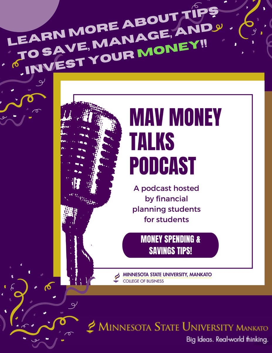 Interested in learning more tips and practices to help save, manage, and invest money from other MSU staff and students? Check out the “Mav Money Talks” Podcast! The most recent podcast is all about February which is scholarship month!
 Check it out! cob.mnsu.edu/academics/fina…