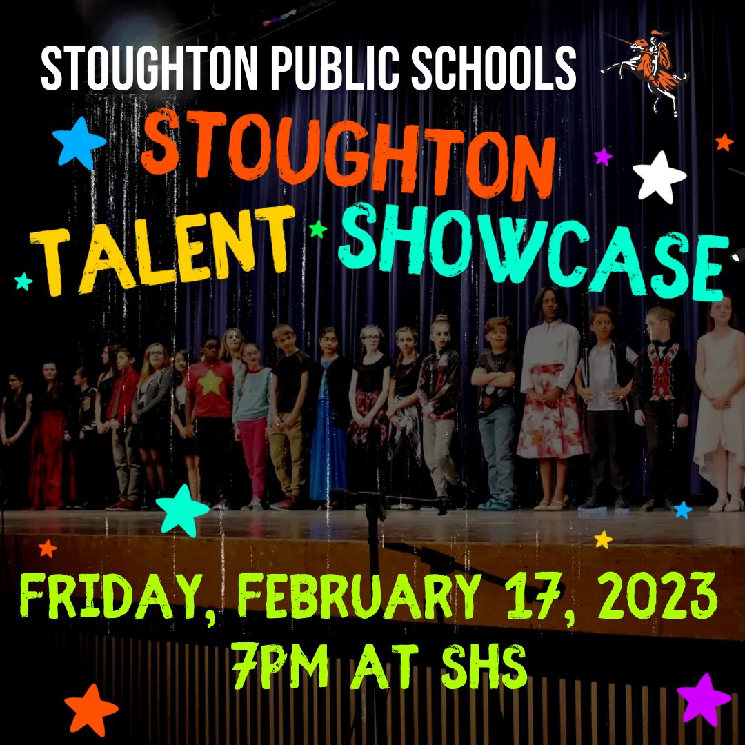 The Stoughton Talent Showcase is this evening (Friday)! You will enjoy the many different talents from SPS students in grades 4-12. All elementary schools will be represented as well as OMS &amp; SHS students! Show starts at 7pm at the SHS auditorium. Tickets are $10.