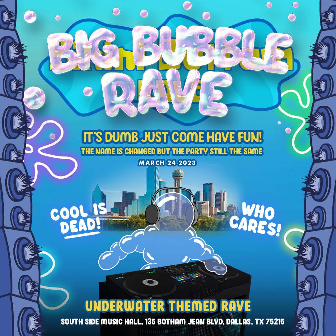 🫧Big Bubble Rave🫧 is Friday, March 24th! Venue: South Side Music Hall Underwater Themed Rave Show @ 9pm Any questions regarding the event please reach out to the promoter @ thirdstringproductions