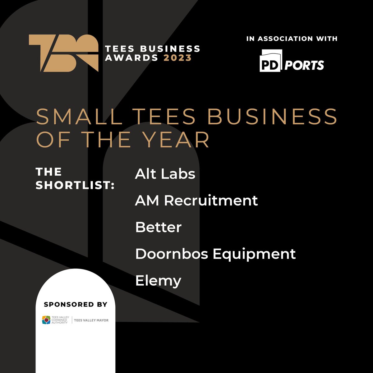 Time for another shortlist for the Tees Business Awards 2023, in association with <a href="/PDPorts/">PD Ports</a>.
 
It’s for Small Tees Business of the Year sponsored by <a href="/TeesValleyCA/">Tees Valley CA</a>.
 
Congrats to:

⭐ <a href="/AltLabsAgency/">Alt Labs</a>
⭐ <a href="/RECRUITMENTBYAM/">AM RECRUITMENT LTD</a>
⭐ <a href="/better_studio/">Better</a>
⭐ <a href="/DoornbosUk/">Doornbos Equipment UK</a>
⭐ <a href="/ElemyLtd/">Elemy Ltd</a>
 
#TeesBizAwards