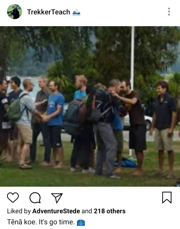 Ed's IG. Photo of people greeting each other with Hongi and handshakes. People are wearing hiking gear and backpacks. Caption reads "Tēnā koe. It's go time." 