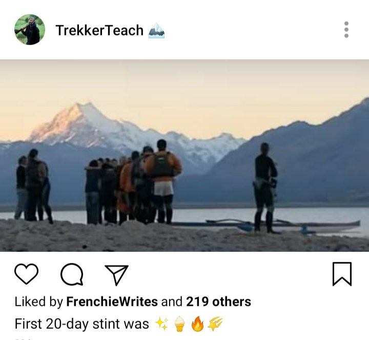 Ed's IG photo of group of hikers standing by canoe/waka, looking at mountain. Caption reads "First 20-day stint was ✨🍦🔥🌠" 
