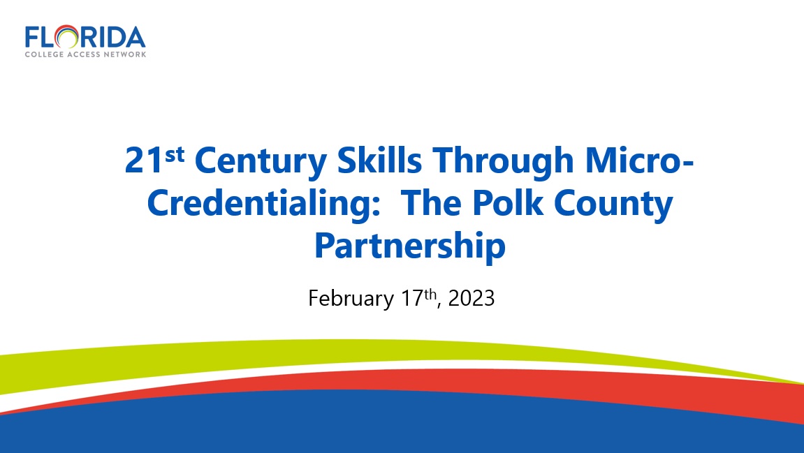 FLCollegeAccess's tweet photo. Thank you for joining us for today's #FCAN webinar, which will highlight an innovative Polk County program that is allowing students in select career academies to earn micro-credentials offered by @eddesignlab. @PolkVision #FCAN #TalentStrongFL https://t.co/QeiT4JQBtr