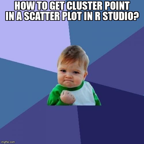 overflow_meme's tweet image. How to get cluster point in a scatter plot in R studio? stackoverflow.com/questions/7545… #rstudio #scatterplot #plot