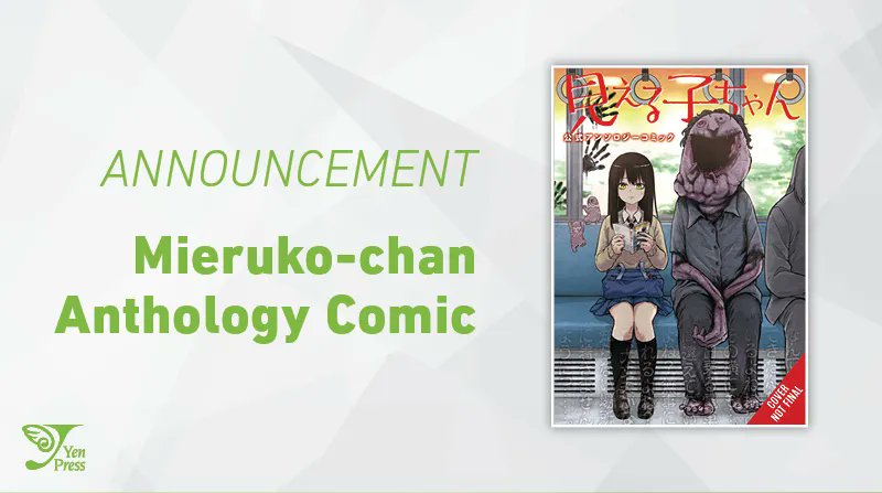 yenpress's tweet photo. NEW MANGA ANNOUNCEMENT: Mieruko-chan Anthology Comic

The creepy, the crawly, the grotesque—in the daily lives of Miko and friends, ghostly monsters lurk around every corner. This official comic anthology is brought to you by a variety of guest artists! https://t.co/hvhJ43v3Pv