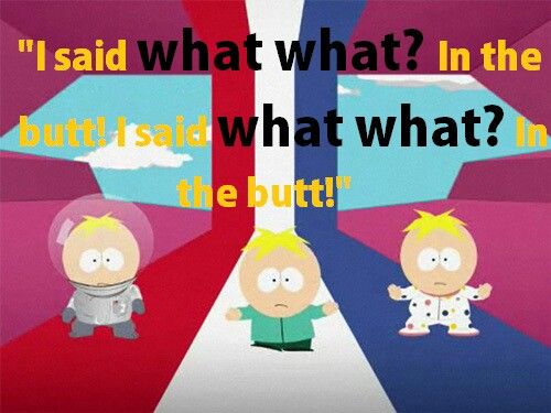SoUTHPaRKoLoGY's tweet photo. " I said, ' WHAT WHAT ?!!  in the butt ' ... "
#SouthPark #SoUTHPaRKoLoGY #Butters #WhatWhat #InTheButt https://t.co/1SkLCXQyrq