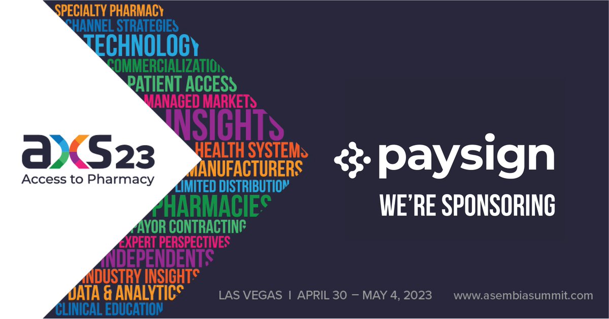 Paysign is excited once again to be a gold sponsor of the 2023 @asembiarx  Summit, taking place at Wynn Las Vegas on April 30-May 4. We will be showcasing the unique way our solutions help solve the pharmaceutical industry's biggest patient affordability challenges. #AXS2023…