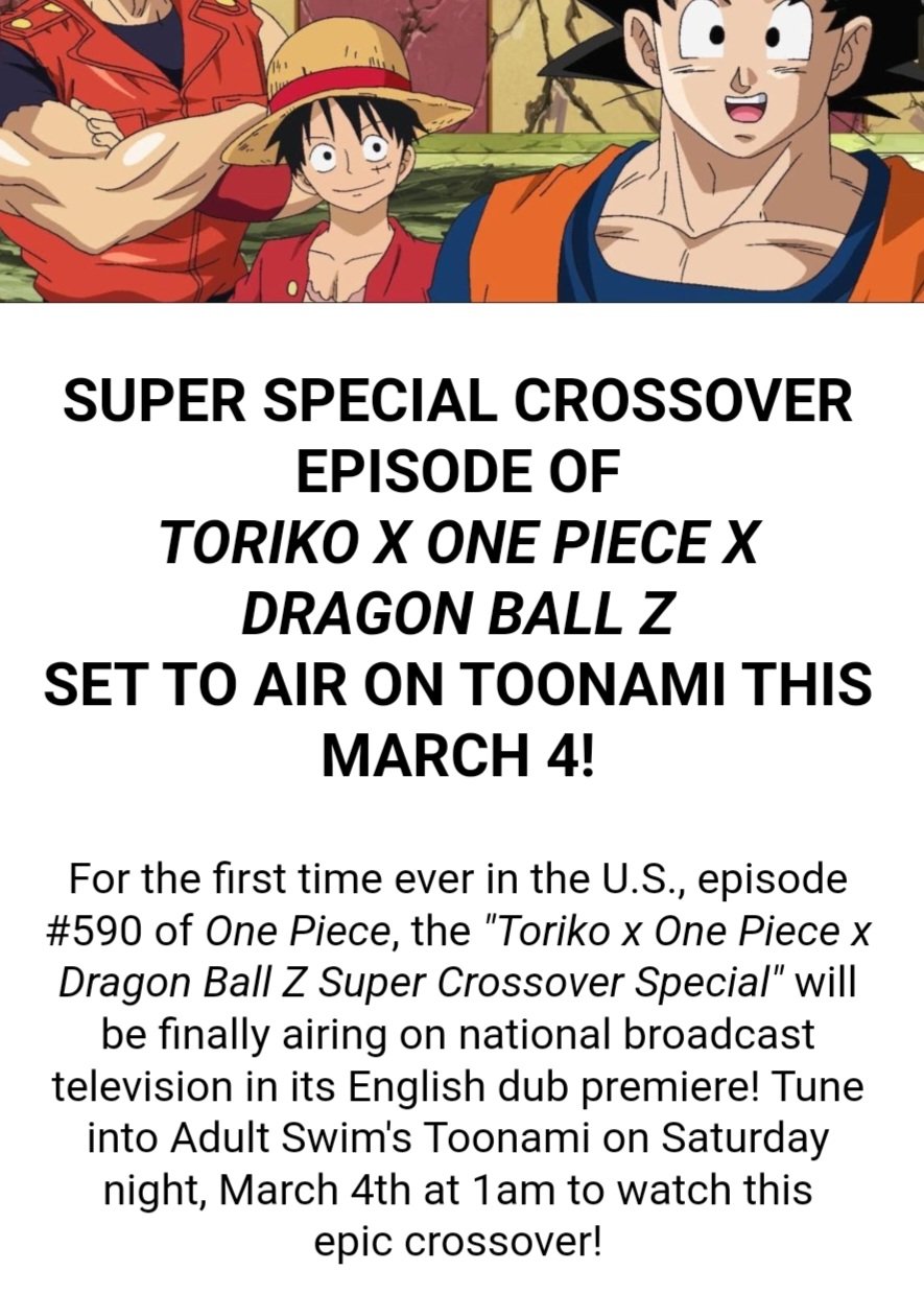 Toei Animation on X: Tonight, the English dub premiere of the Toriko x One Piece x Dragon Ball Z Super Crossover Special (Episode 590 of One Piece) airs on #Toonami at 1AM