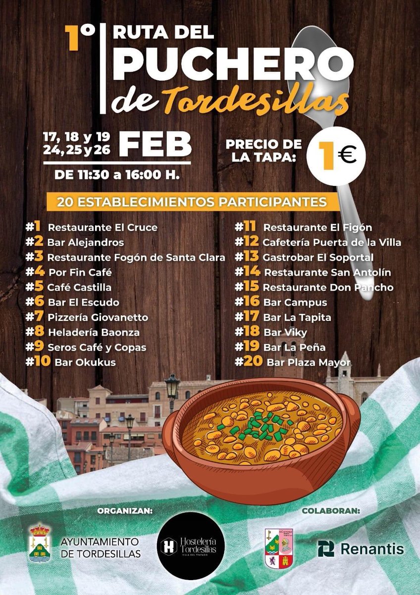 🥘🍳 Arranca la Iª Ruta del Puchero de Tordesillas.

Los dos últimos fines de semana de febrero recorre los 20 bares y restaurantes tordesillanos que participan en la ruta.

Organiza Asoc. de Hostelería de Tordesillas y Ayto. de Tordesillas, colabora Renantis y A.C El Palenque.