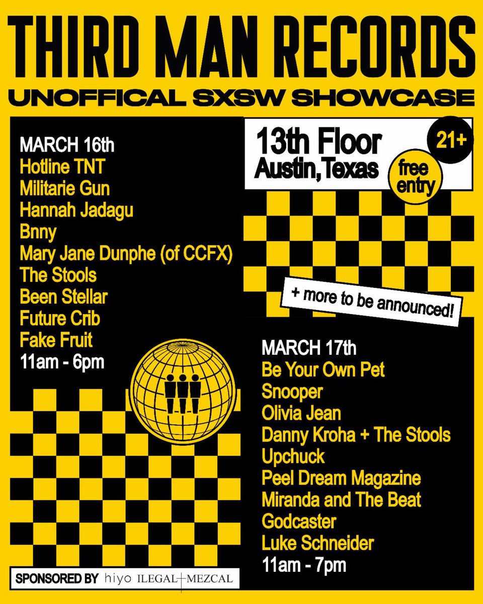 THIRD MAN RECORDS #SXSW SHOWCASE

📆 Thurs 3/16 + Fri 3/17
📍 13th Floor, 711 Red River

FREE ENTRY, 21+

P.S. this is the record label Jack White founded

CC: @thirdmanrrs
