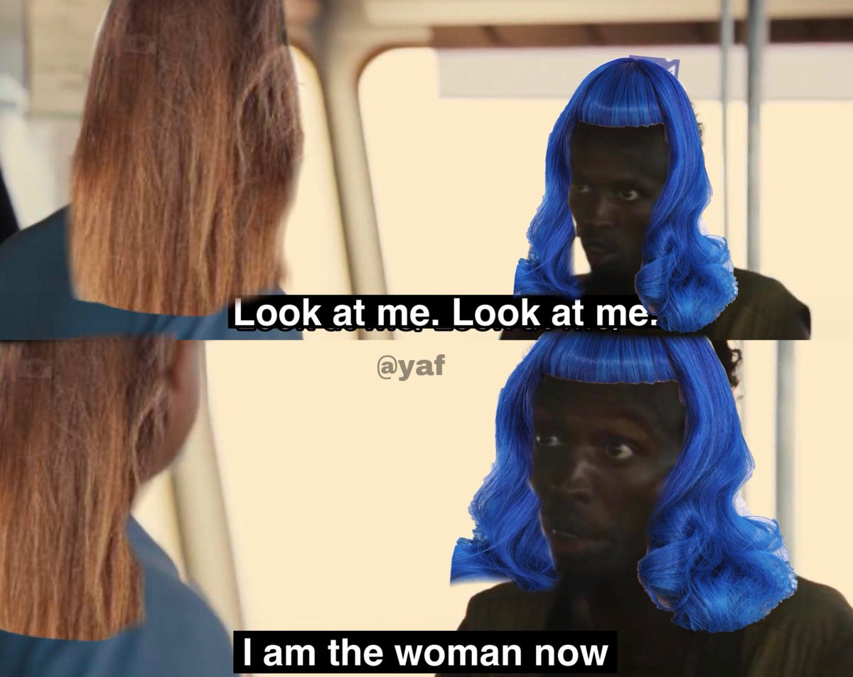 yaf's tweet image. Men who identify as women be like: