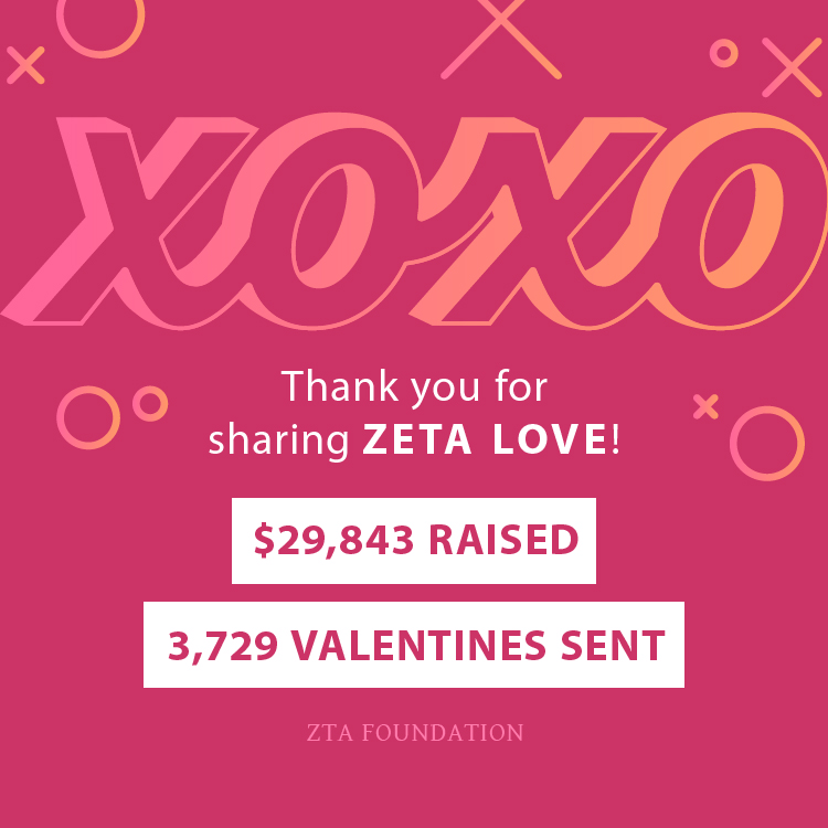 💗 THANK YOU! 💗 

By sharing the #ZetaLove, you helped us raise $29,843 for the ZTA Foundation! 

Your contributions go towards scholarships, educational and leadership  programming, and encourages everyone to Think Pink® with breast cancer education and awareness efforts!