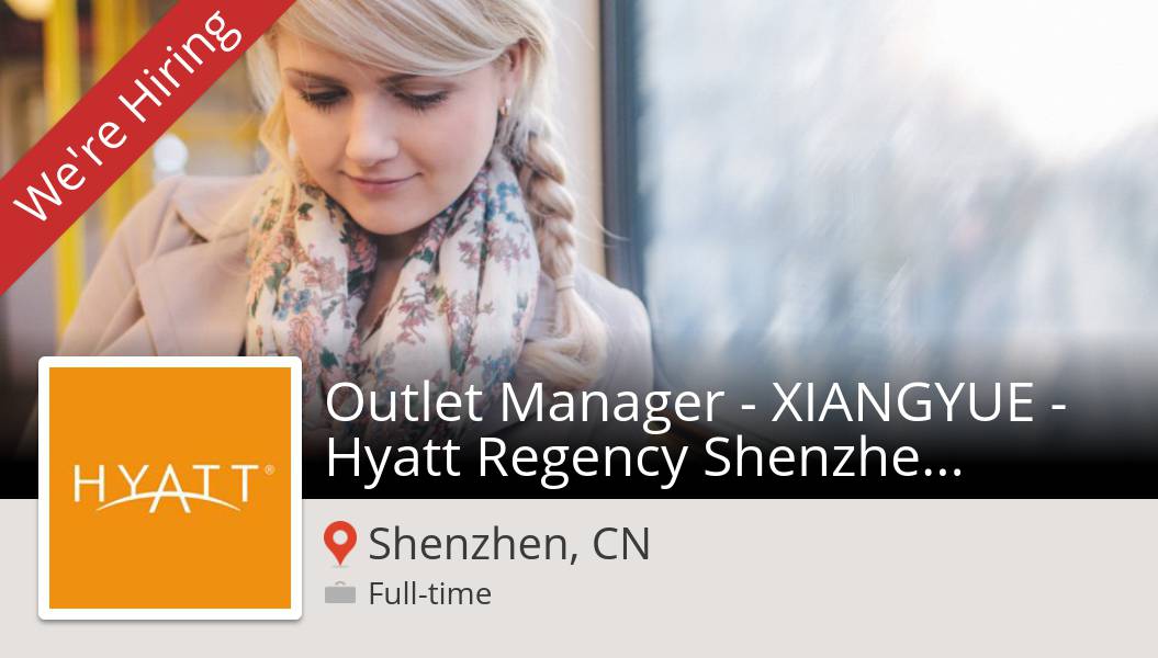 SaulRodriguezT's tweet photo. Apply now to work for #Hyatt as Outlet #Manager - XIANGYUE - Hyatt Regency Shenzhen Yantian! (#ShenzhenCN) #job https://t.co/HHBooMTlW0 #InAHyattWorld https://t.co/T4giAzJoCU