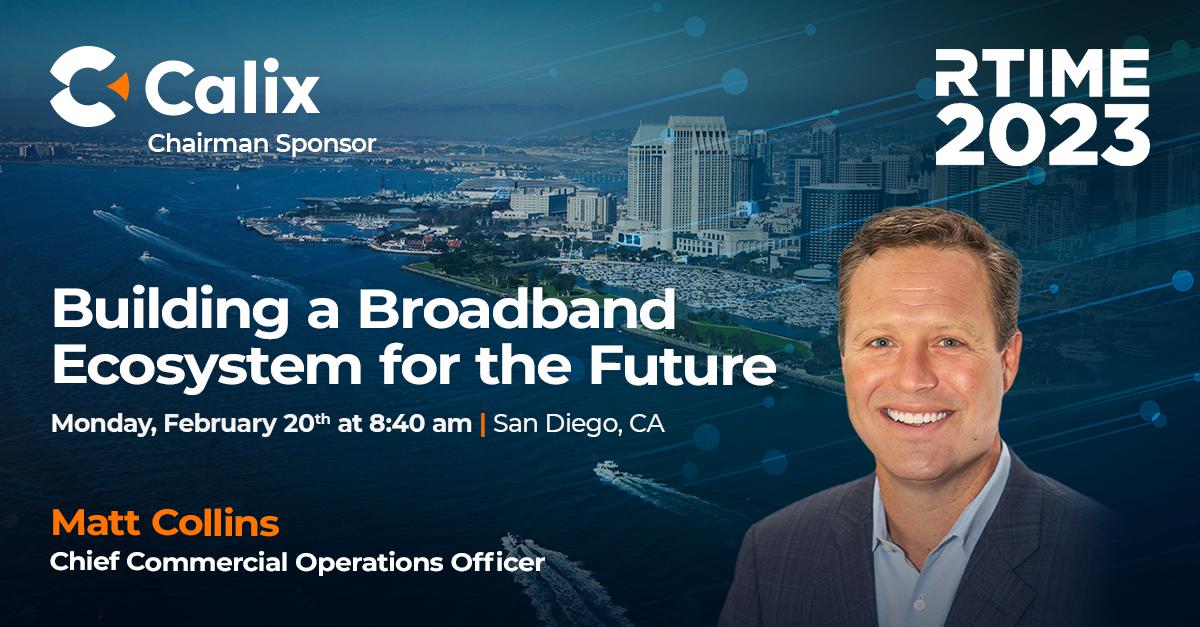 allenhebert's tweet photo. The #RTIME2023 Opening General Session will feature Calix’s Chief Commercial Operations Officer, Matt Collins, to discuss how to build a successful broadband ecosystem for the future.

🔗https://t.co/e7bkDQ0bi0 https://t.co/AGplTm9UH5