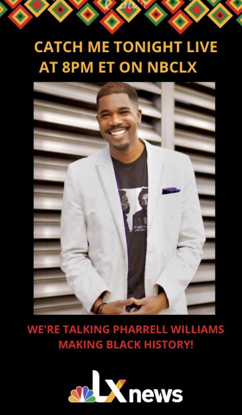 Catch me live tonight at 8pm ET on NBCLX ……We’re talking Pharrell Williams making Black History! <a href="/NBCLX/">LX News</a>