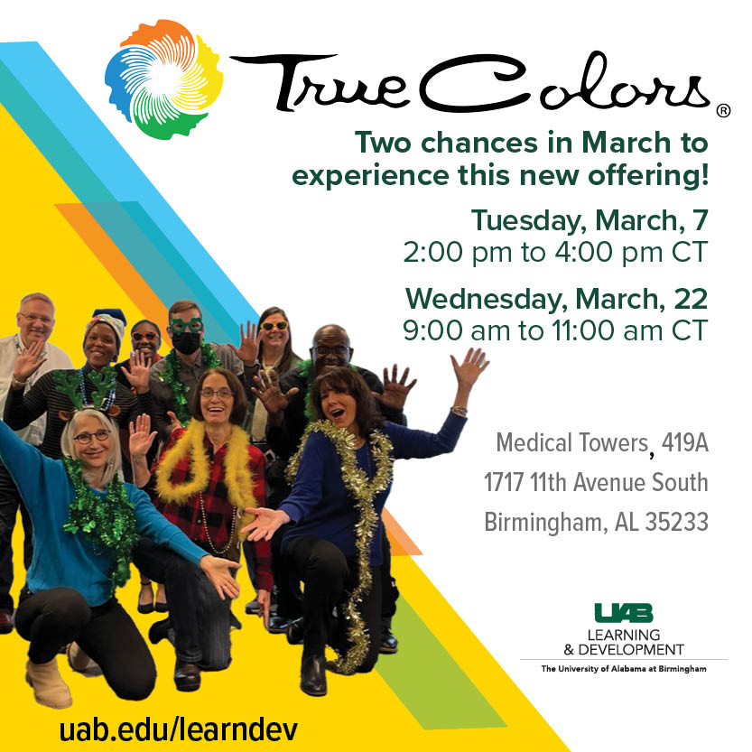 tinyurl.com/yt4e3nkk  The True Colors® workshop will help you build better workplace relationships while having fun! Take what you learn home to family and friends too!
Tuesday, March 7 at 2:00pm to 4:00pm and Wednesday, March 22 - 9:00 am - 11:00 am (In Person)