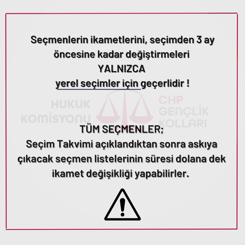 Yaşanan deprem sonrası birtakım asılsız söylentilerin önüne geçmek gerekmiştir. Seçmenlerin ikamet değişikliği için son tarihin 14 Şubat 2023 olduğuna ilişkin söylenti asılsızdır.