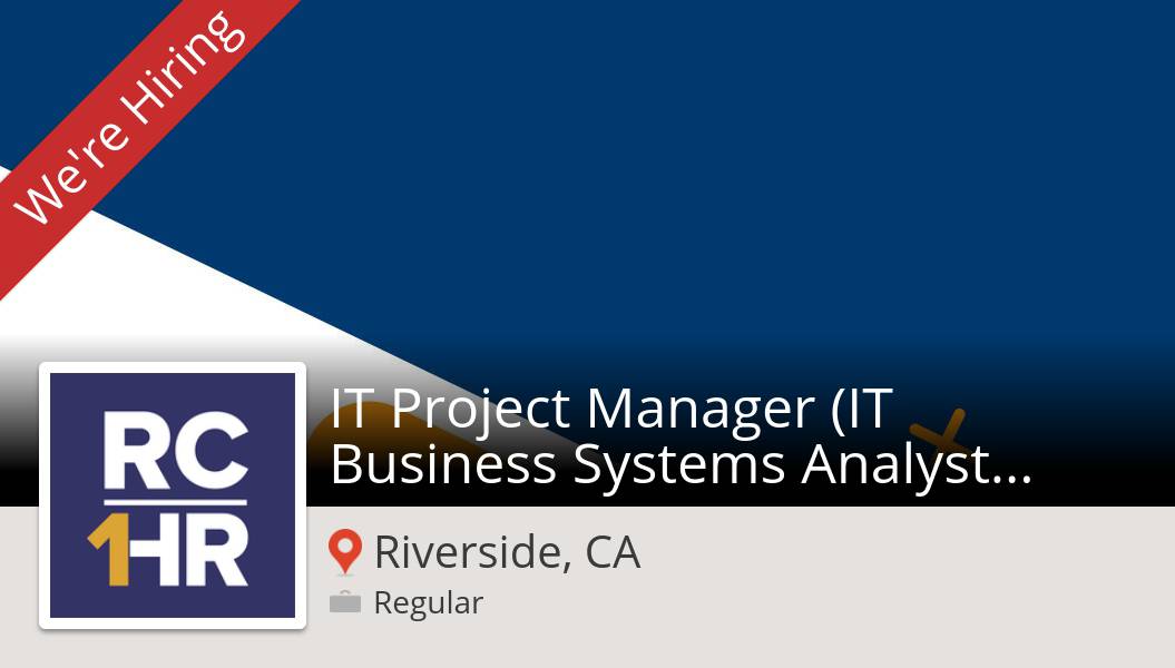 Apply now to work for #CountyofRiverside as IT Project #Manager (IT Business Systems #Analyst III)! (#RiversideCA) #job workfor.us/riversidecount… #RivCo1HR