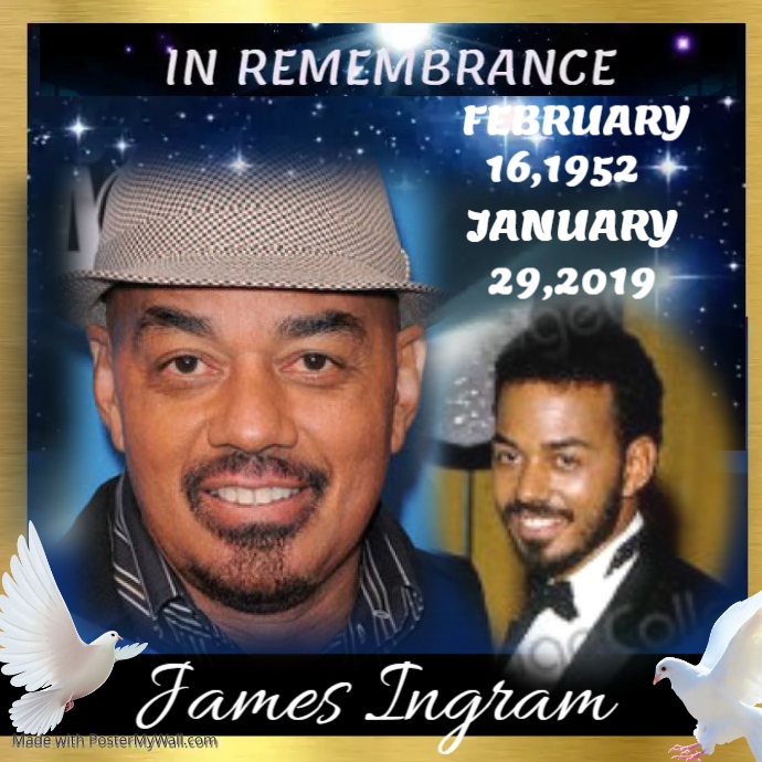 Happy Heavenly birthday James Ingram 