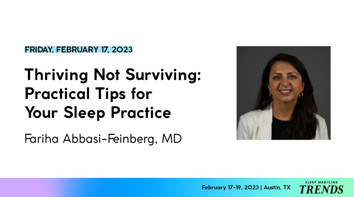 AASMorg's tweet image. Fariha Abbasi-Feinberg, MD (@fabsleepdoc) offers practical tips for your sleep practice this afternoon at #SleepTrends. #ThrivingNotSurviving