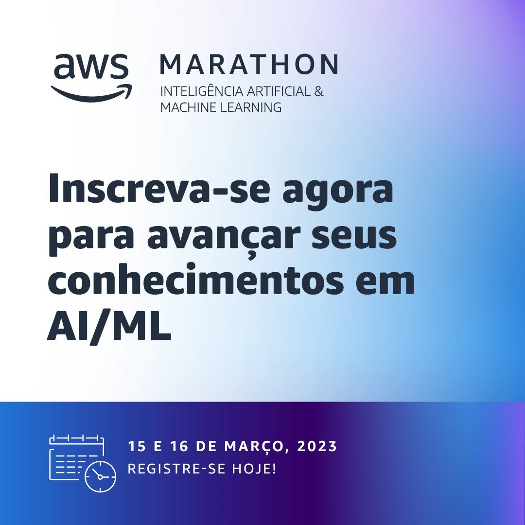 Não perca esta oportunidade de se aprofundar em um dos temas mais importantes e relevantes da atualidade. Inscreva-se no AWS Marathon e amplie seus conhecimentos em AI/ML go.aws/3Ivoe1M